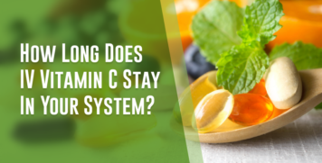 How Long Does IV Vitamin C Stay In Your System?