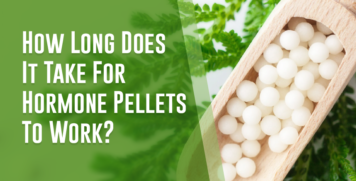 How Long Does It Take For Hormone Pellets To Work?