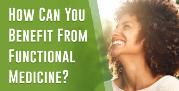 How Can You Benefit From Functional Medicine?