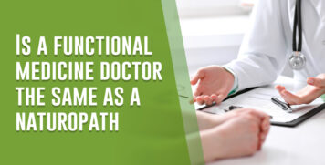 Is a functional medicine doctor the same as a naturopath