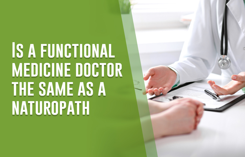 Is a functional medicine doctor the same as a naturopath