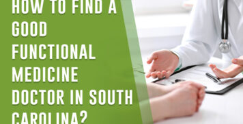 how to find a good functional medicine doctor in south carolina