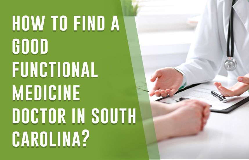 how to find a good functional medicine doctor in south carolina