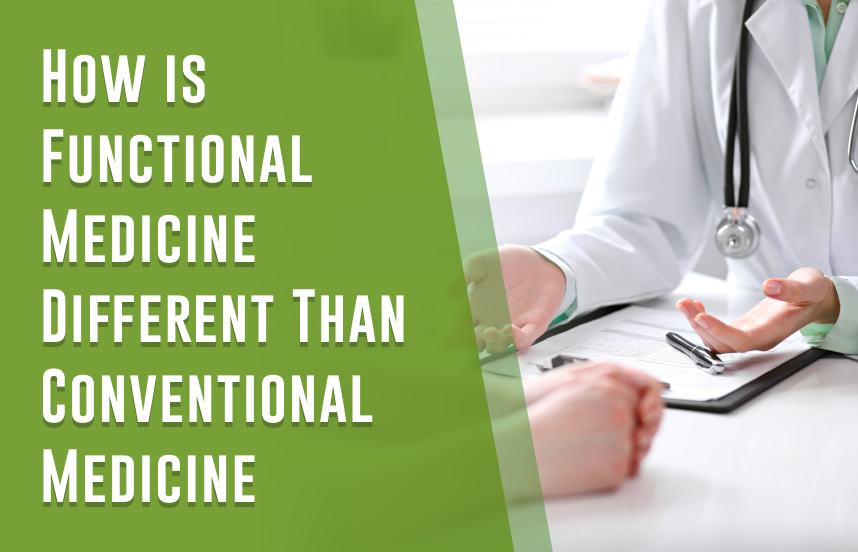 How is Functional Medicine Different Than Conventional Medicine