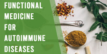 Functional Medicine for Autoimmune Diseases