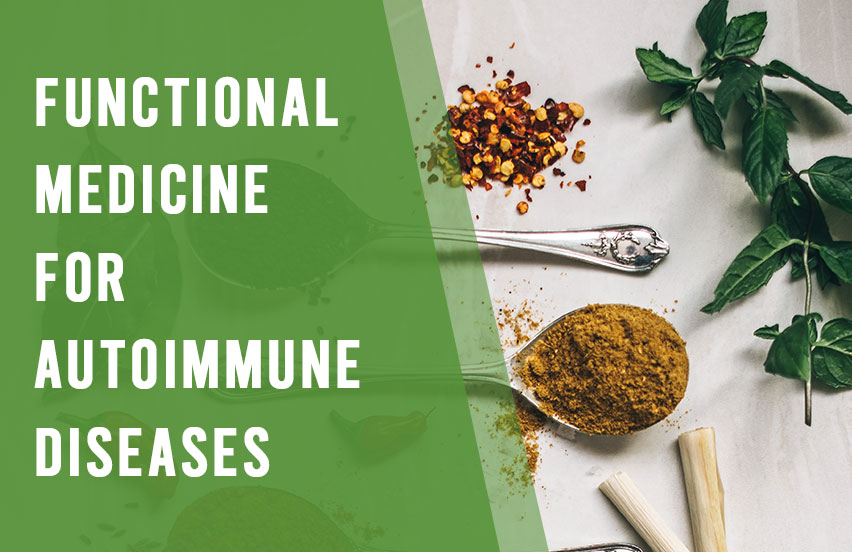 Functional Medicine for Autoimmune Diseases