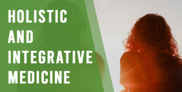 Holistic and Integrative Medicine