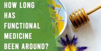 How Long Has Functional Medicine Been Around?