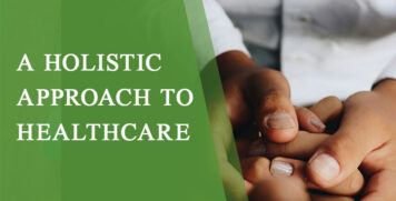 A Holistic Approach to Healthcare