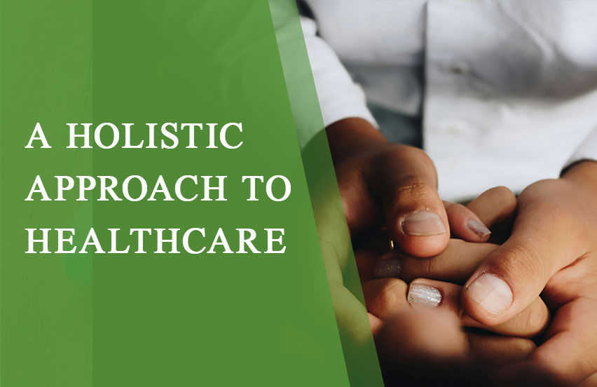 A Holistic Approach to Healthcare