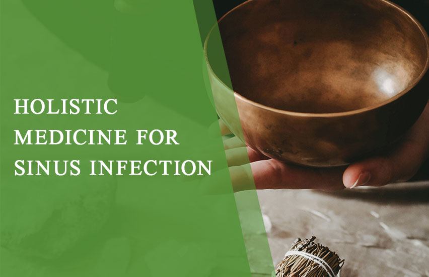 Holistic Medicine for Sinus Infection