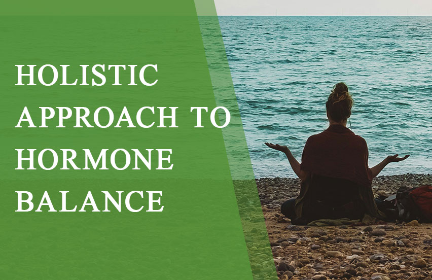 Holistic Approach to Hormone Balance