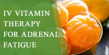 IV Vitamin Therapy for Adrenal Fatigue