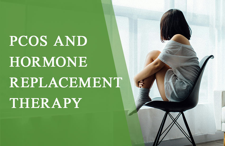 PCOS and Hormone Replacement Therapy