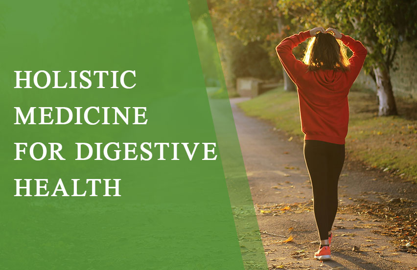 Holistic Medicine for Digestive Health