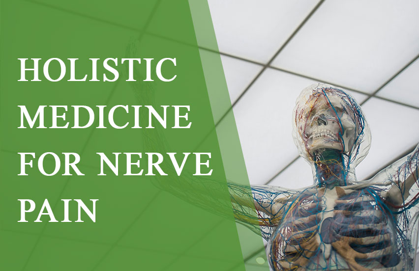 Holistic Medicine for Nerve Pain