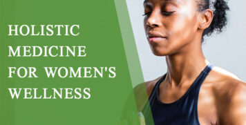 Holistic Medicine for Women's Wellness