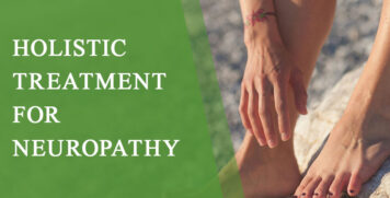 Holistic Treatment for Neuropathy