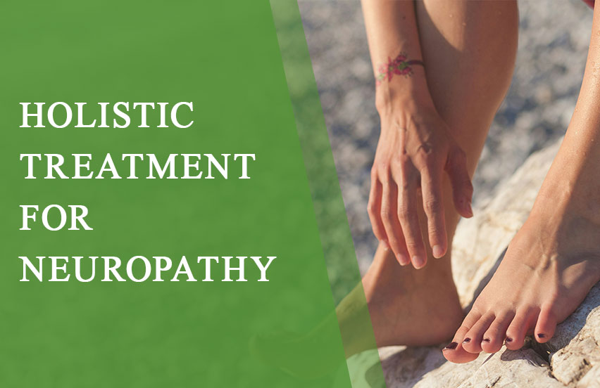 Holistic Treatment for Neuropathy