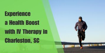 Experience a Health Boost with IV Therapy in Charleston, SC