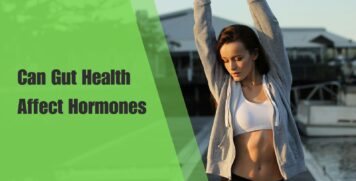 Can Gut Health Affect Hormones