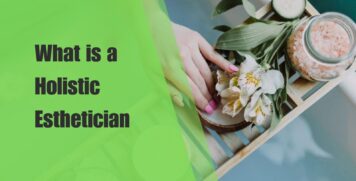 What is a Holistic Esthetician