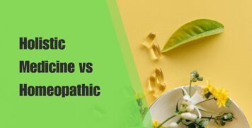 Holistic Medicine vs Homeopathic