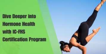 Dive Deeper into Hormone Health with IC-FHS Certification Program