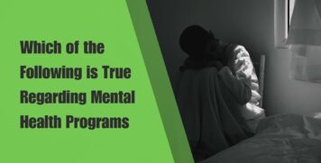 Which of the Following is True Regarding Mental Health Programs