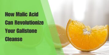 How Malic Acid Can Revolutionize Your Gallstone Cleanse