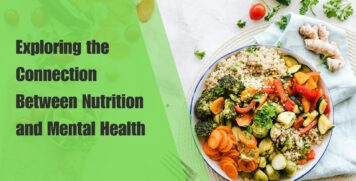 Exploring the Connection Between Nutrition and Mental Health