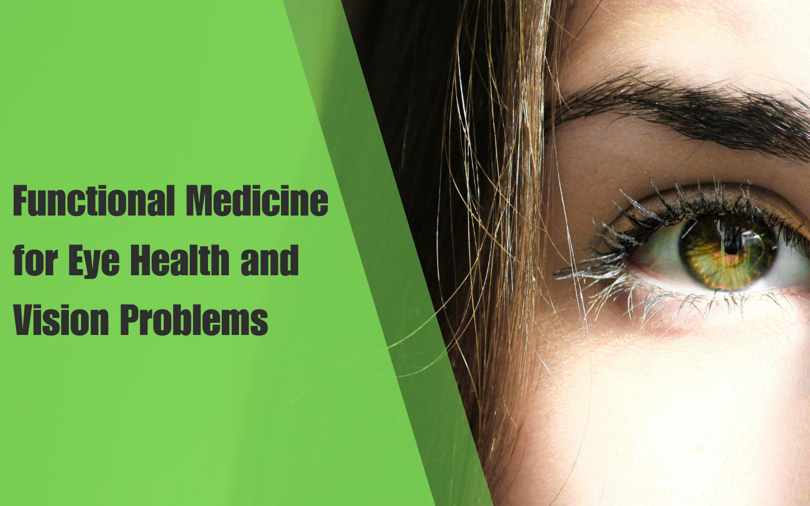 Functional Medicine for Eye Health and Vision Problems
